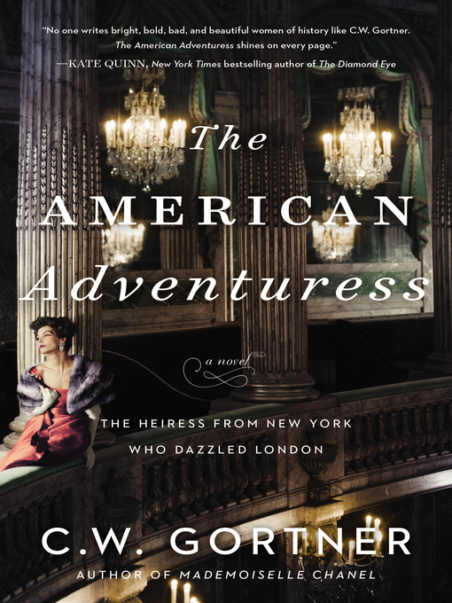 Title details for The American Adventuress by C. W. Gortner - Available
